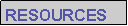 Text Box: RESOURCES