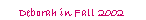 Text Box: Deborah in Fall 2002